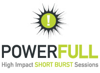 POWERFULL High Impact, Short Burst Sessions
